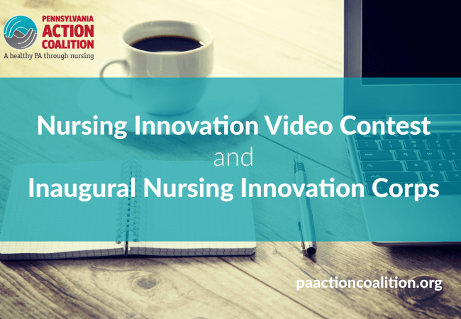 Calling #NurseInnovators in Pennsylvania! Video Contest and Inaugural Fellowship Announced