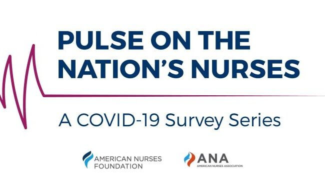 Pulse on the Nation’s Nurses: A COVID-19 Survey Series